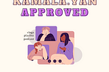 #Kamala.yan Approved!