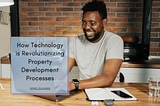 How Technology is Revolutionizing Property Development Processes | Spiro Douvris | Entrepreneurship