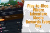 Join the Adventure: Play-to-Rice and the Daily Bounty Board