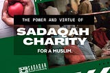The Power of Sadaqah and Charity for a Muslim
