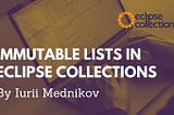Immutable lists in Eclipse Collections