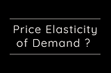 Price Elasticity of Demand with Python Analysis