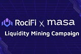 RociFi x Masa Launch $ROCI Liquidity Campaign