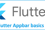 Flutter AppBar Basics