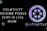 Volatility Income Pools (VIP) is live now