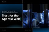 Networked AI Agents in Decentralized Architecture: Trust for the Agentic Web