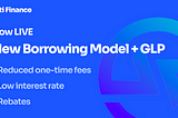 Product Launch: New Borrowing Model + GLP as collateral