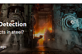 Where and what type of defect is present in steel
