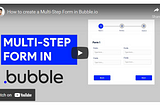How To Create A MultiStep Form In Bubble.io