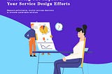 The Why, What, and How of Measuring the impact of your service design efforts.