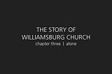 The Story of Williamsburg Church