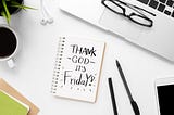 Thank God Friday Means Nothing