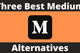 best medium alternatives, medium alternatives, medium alternative, medium, hubpages, hubpage, news break, vocal media, best medium alternative that pays for writting articles and blogs, medium platform, medium app alternative, medium.com, hunt queries, hubpages platform