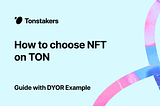 How to choose NFTs on TON: a Guide with DYOR Example