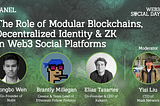 The Role of Modular Blockchains, Decentralized Identity & ZK in Web3 Social Platforms | Web3 Social…