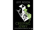 Book review: Creeping Jenny by Jeff Noon