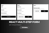 React.js : Building a Multi-Step Form with Wizard Pattern