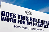In Praise of Billboards: An Erudite Discourse on their Enduring Efficacy