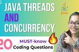 How can you prepare effectively for your next Java Threads and Concurrency interview?