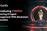 Introducing Vvaifu: Powering AI Agent Management With Blockchain Innovation