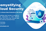 Demystifying Cloud Security: How to Ensure Data Protection in the Cloud