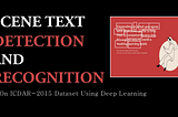 Scene Text Detection And Recognition Using EAST And Tesseract