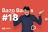 a man (Patryk) with arms raised and the caption: Bazo Basics #18
