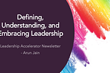 Defining, Understanding, and Embracing Leadership