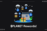 $100,000+ in Exciting Prizes for the Launch of PLANET Rewards Program — Phase 1!