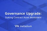 Metadium Mainnet Governance Upgrade