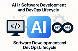 AI in Software Development and DevOps Lifecycle
