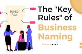 The “Key Rules” of Business Naming