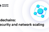 Sidechains: Security and network scaling