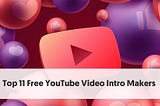 11 Best Alternatives of YouTube Video Intro Maker You Need to USE !