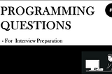 Programming Questions For Interview Preparation