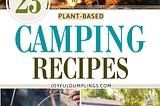 23 Best Vegan Camping Food Ideas