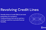 Revolving Credit Lines: A Case Study on Standby Letters of Credit (SBLCs)