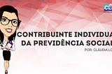 Contribuinte Individual da Previdência Social | CLAC Contabilidade