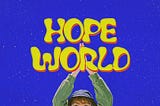 Hope World — a deep dive