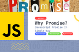 Why Promise for Javascript?