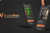TrustVibes Mobile App Is Now Live !!