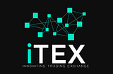 iTEX — Innovating Trading Exchange