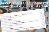 Gérez vos merge-requests sans douleur avec GitLab