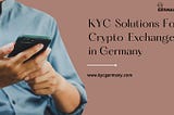 KYC Solutions for Crypto Fraud Prevention in Germany