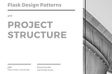 Learn Flask Design Patterns And Project Structure