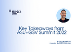 Key Takeaways From ASU + GSV Summit