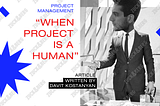 Project Management When “Project” is a Human