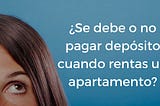 ¿Es legal cobrar un depósito cuando se alquila una vivienda?