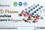 PCD Pharma Franchise Company in Haryana