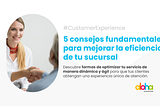 5 consejos fundamentales para mejorar la eficiencia de tu sucursal